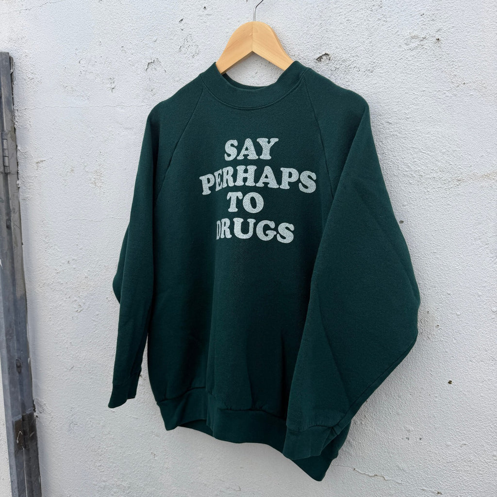 90s Say Perhaps To Drugs Parody Pullover Sweatshirt
